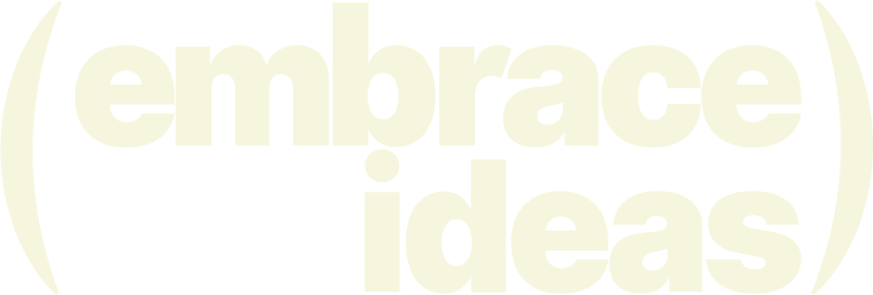 Embrace Ideas